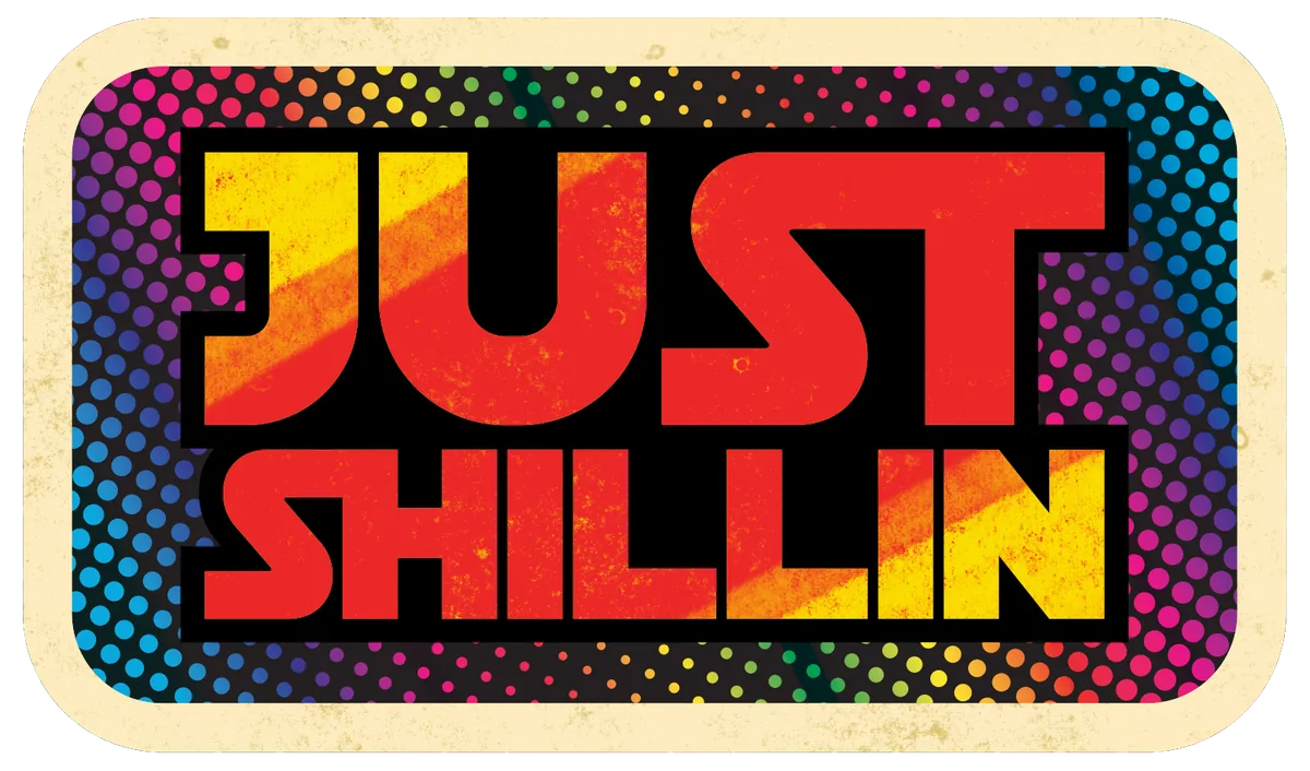 Just Shillin' Podcast